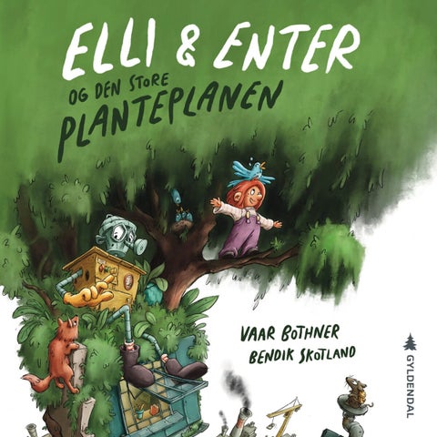 Elli & Enter og den store planteplanen