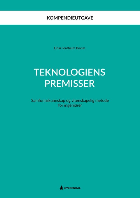 Teknologiens premisser - samfunnskunnskap og vitenskapelig metode for ingeniører