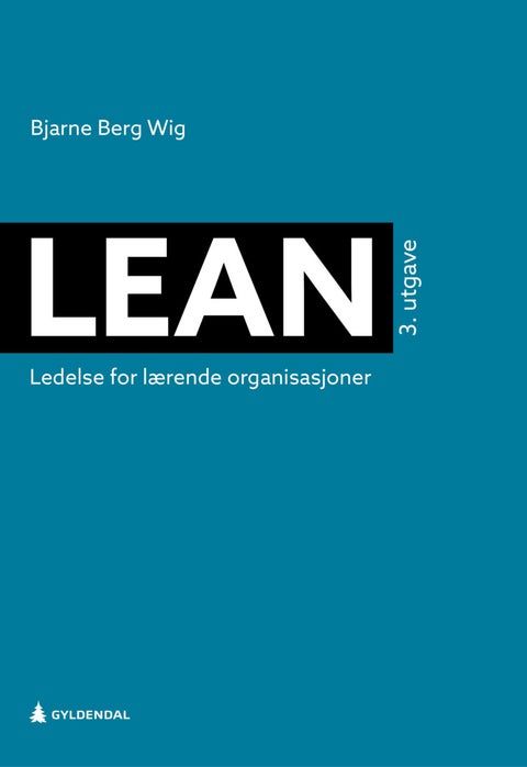 Lean - ledelse for lærende organisasjoner