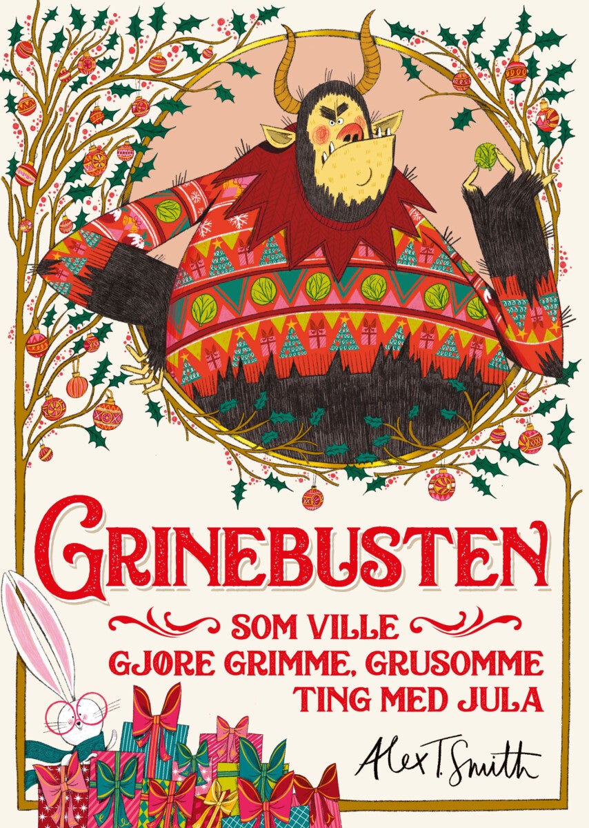 Bilde av Grinebusten Som Ville Gjøre Grimme, Grusomme Ting Med Jula Av Alex T. Smith