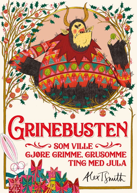Grinebusten som ville gjøre grimme, grusomme ting med jula - en illustrert julebok for unger og (så klart) grinebuster
