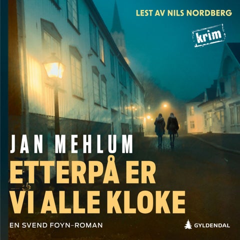 Etterpå er vi alle kloke