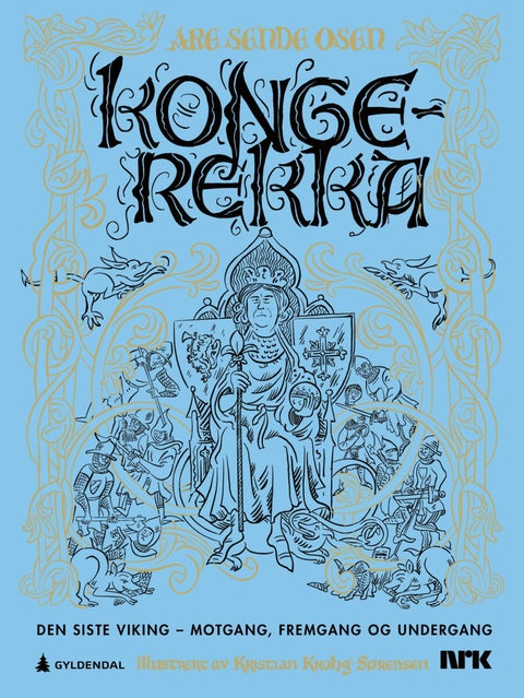 Kongerekka - den siste viking - motgang, fremgang og undergang