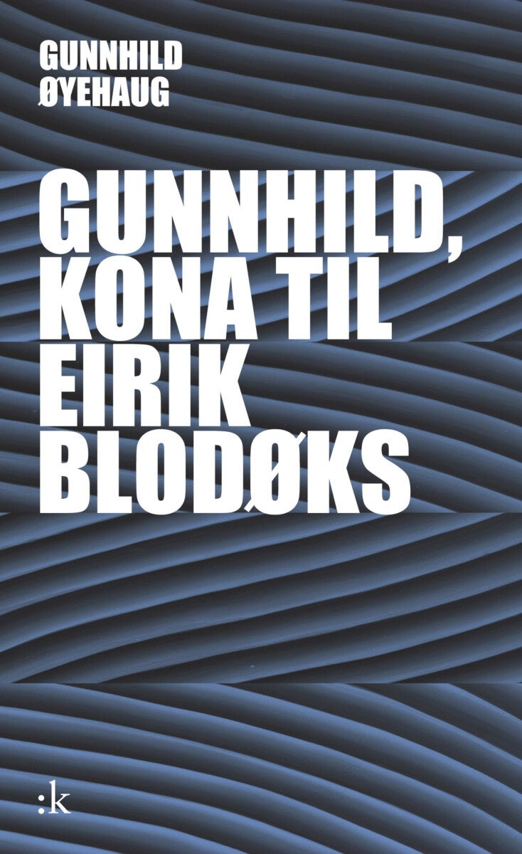 Bilde av Gunnhild, Kona Til Eirik Blodøks Av Gunnhild Øyehaug