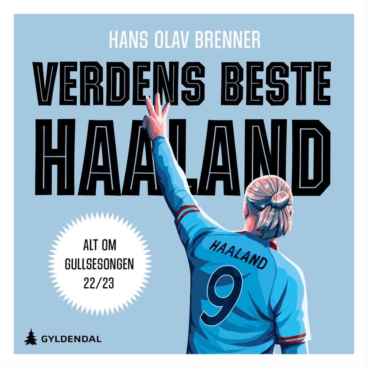 Verdens beste Haaland - alt om gullsesongen 22/23