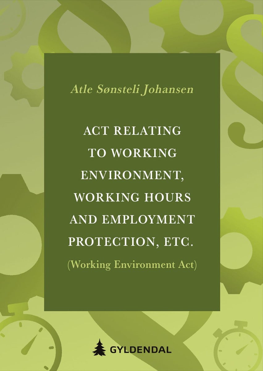 Bilde av Act Relating To Working Environment, Working Hours And Employment Protection, Etc. (working Environm Av Atle Sønsteli Johansen
