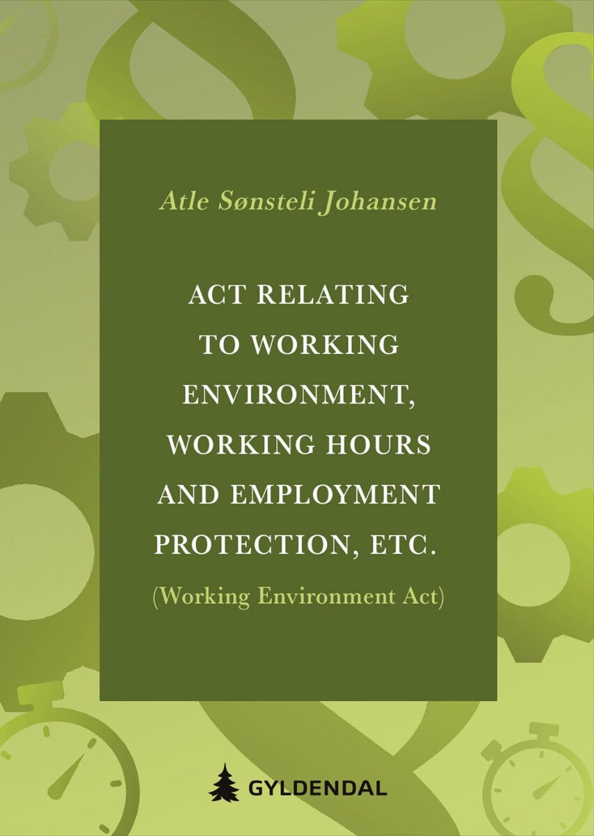 Bilde av Act Relating To Working Environment, Working Hours And Employment Protection, Etc. (working Environment Act) Av Atle Sønsteli Johansen