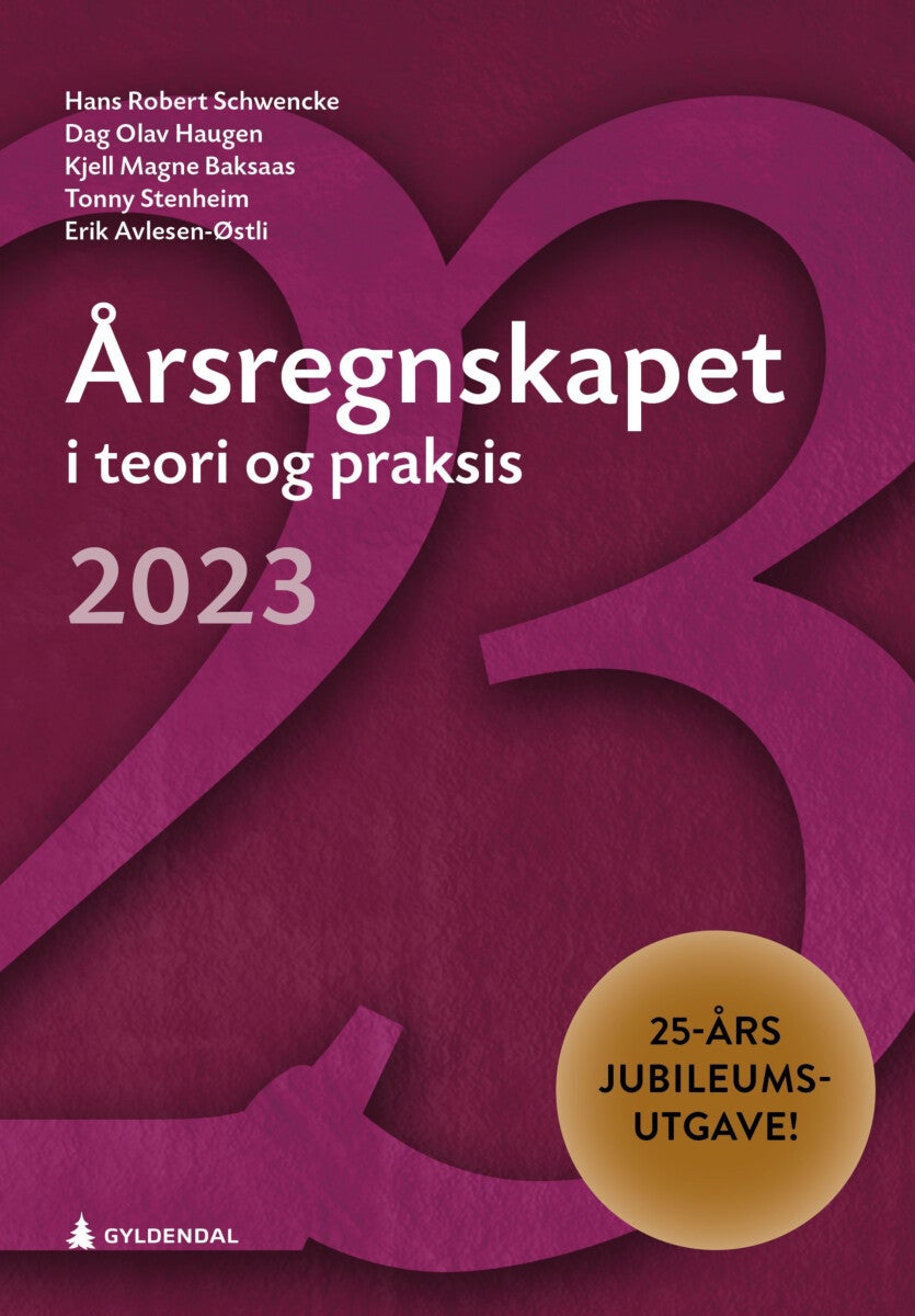 Bilde av Årsregnskapet I Teori Og Praksis 2023 Av Erik Avlesen-Østli, Kjell Magne Baksaas, Dag Olav Haugen, Hans R. Schwencke, Tonny Stenheim