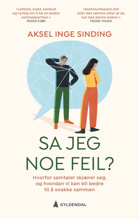 Sa jeg noe feil? - hvorfor samtaler skjærer seg, og hvordan vi kan bli bedre til å snakke sammen