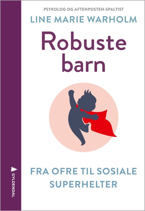 Robuste barn - fra ofre til sosiale superhelter