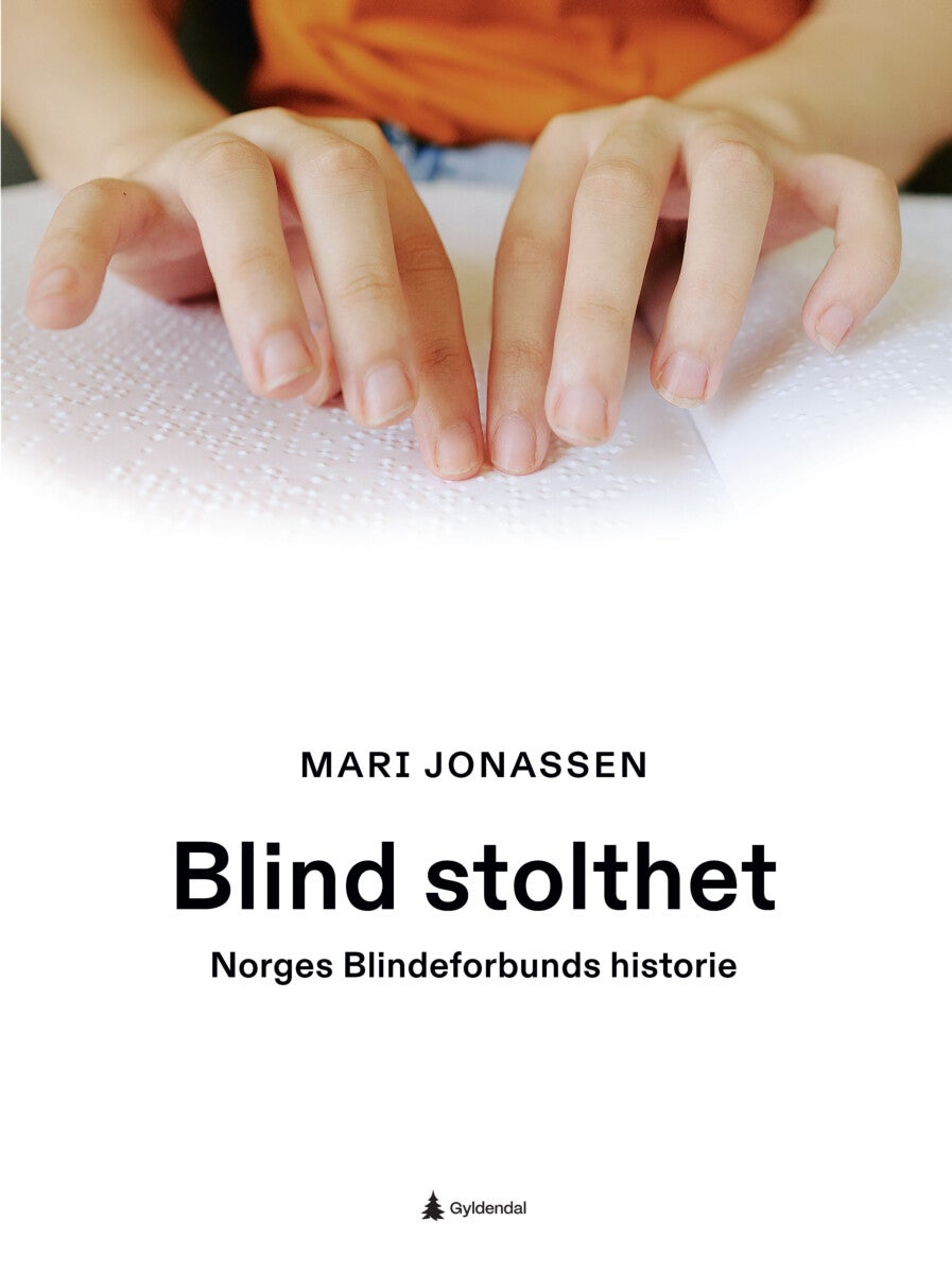 Blind stolthet - Norges Blindeforbunds historie