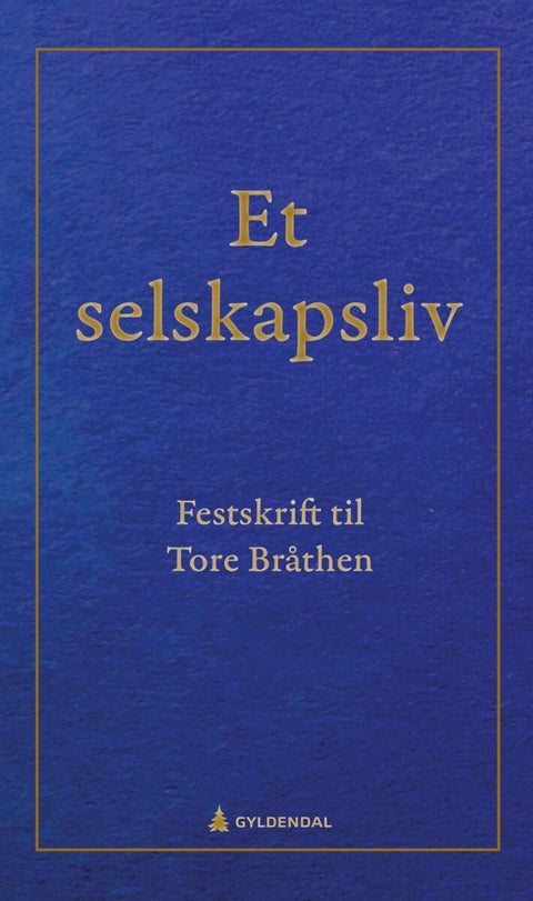 Et selskapsliv - festskrift til Tore Bråthen