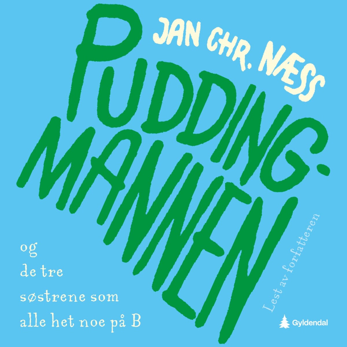 Puddingmannen og de tre søstrene som alle het noe på B