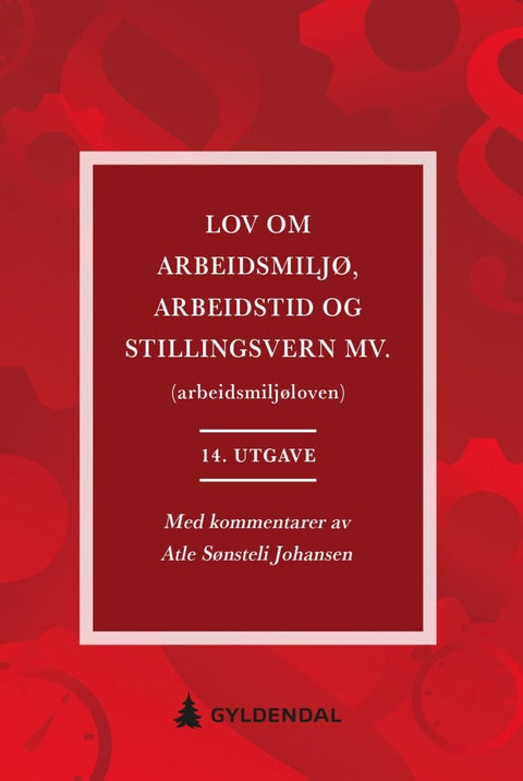 Lov om arbeidsmiljø, arbeidstid og stillingsvern mv. (arbeidsmiljøloven)