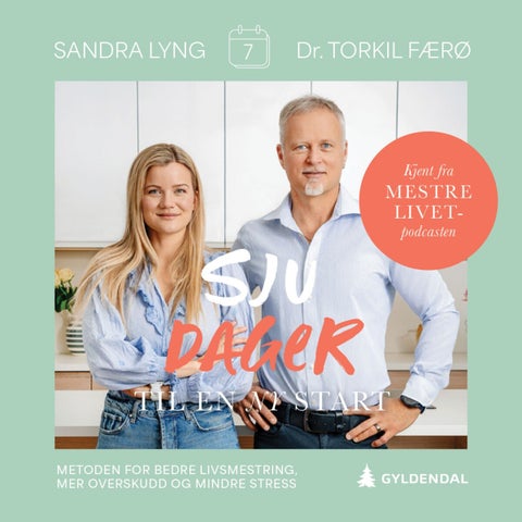 Sju dager til en ny start - metoden for økt livsmestring, mer overskudd og mindre stress