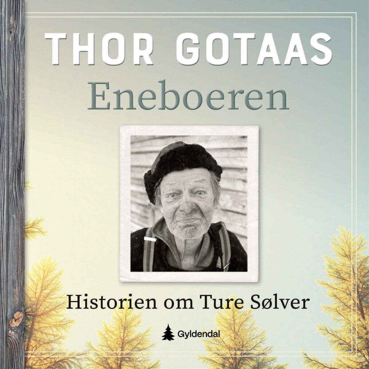 Eneboeren - historien om Ture Sølver
