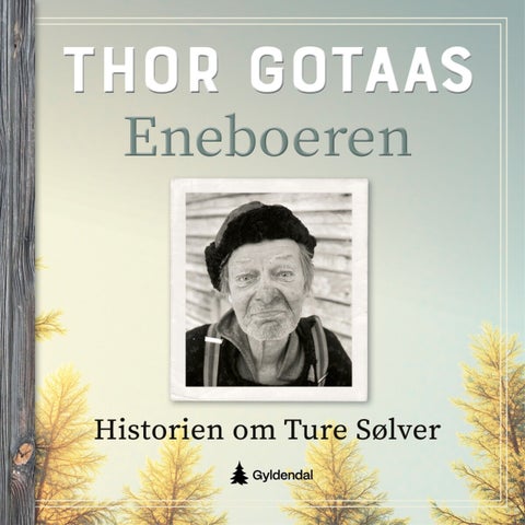 Eneboeren - historien om Ture Sølver