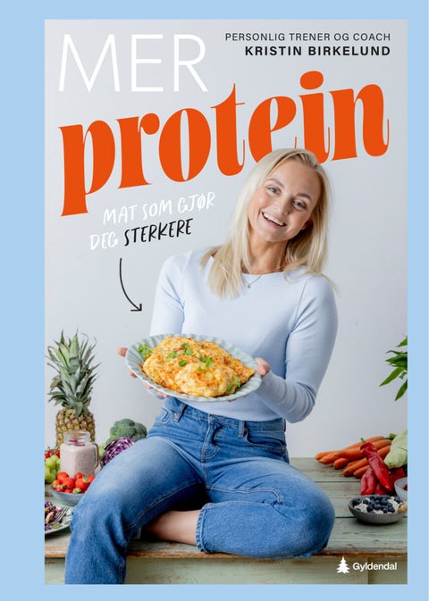 Mer protein - mat som gjør deg sterkere