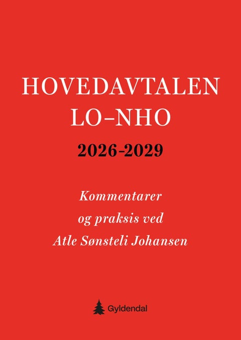 Hovedavtalen LO-NHO 2026-2029 - kommentarer og praksis
