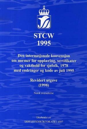 STCW 1995 - den internasjonale konvensjon om normer for opplæring, sertifikater og vakthold for sjøfolk, 1978 :