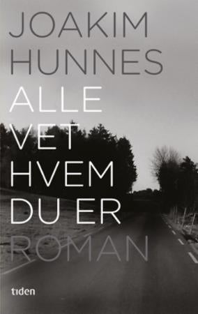 Alle vet hvem du er - roman
