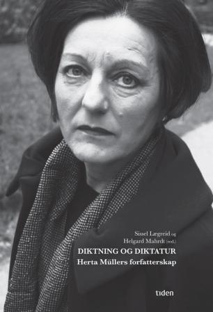 Diktning og diktatur - Herta Müllers forfatterskap