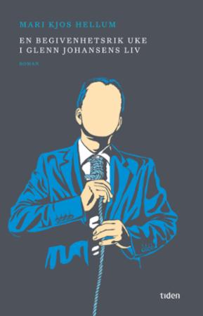 En begivenhetsrik uke i Glenn Johansens liv - roman