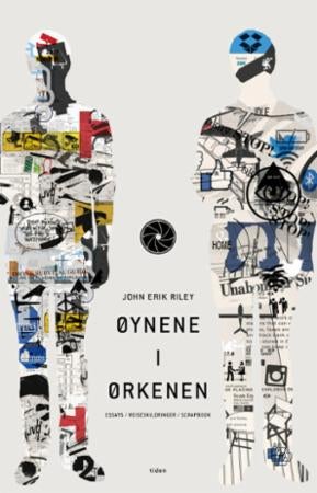 Øynene i ørkenen - essays/reiseskildringer/scrapbook