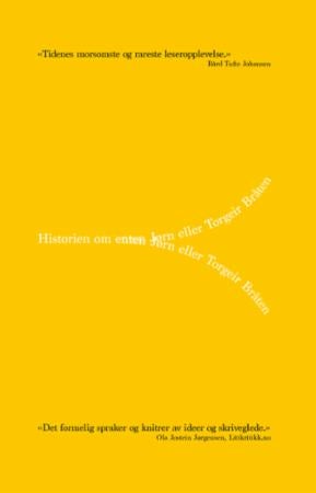 Historien om enten Jørn eller Torgeir Bråten - roman