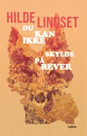 Du kan ikke skylde på rever - roman