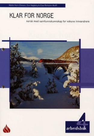 Klar for Norge 4 - arbeidsbok : norsk med samfunnskunnskap for voksne innvandrere, modul 4