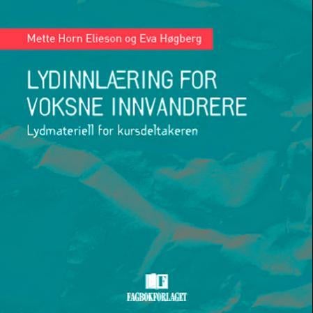 Lydinnlæring for voksne innvandrere - lydmateriell for kursdeltakeren