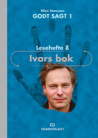 Godt sagt 1 - Ivars bok : lesehefte 8