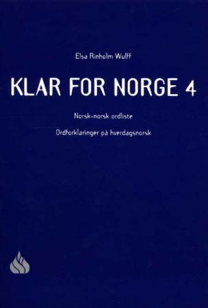 Klar for Norge - norsk-norsk ordliste : ordforklaringer på hverdagsnorsk, modul 4