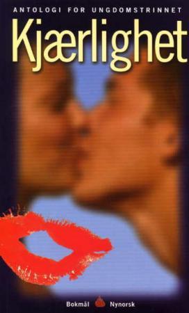Kjærlighet - antologi for ungdomstrinnet