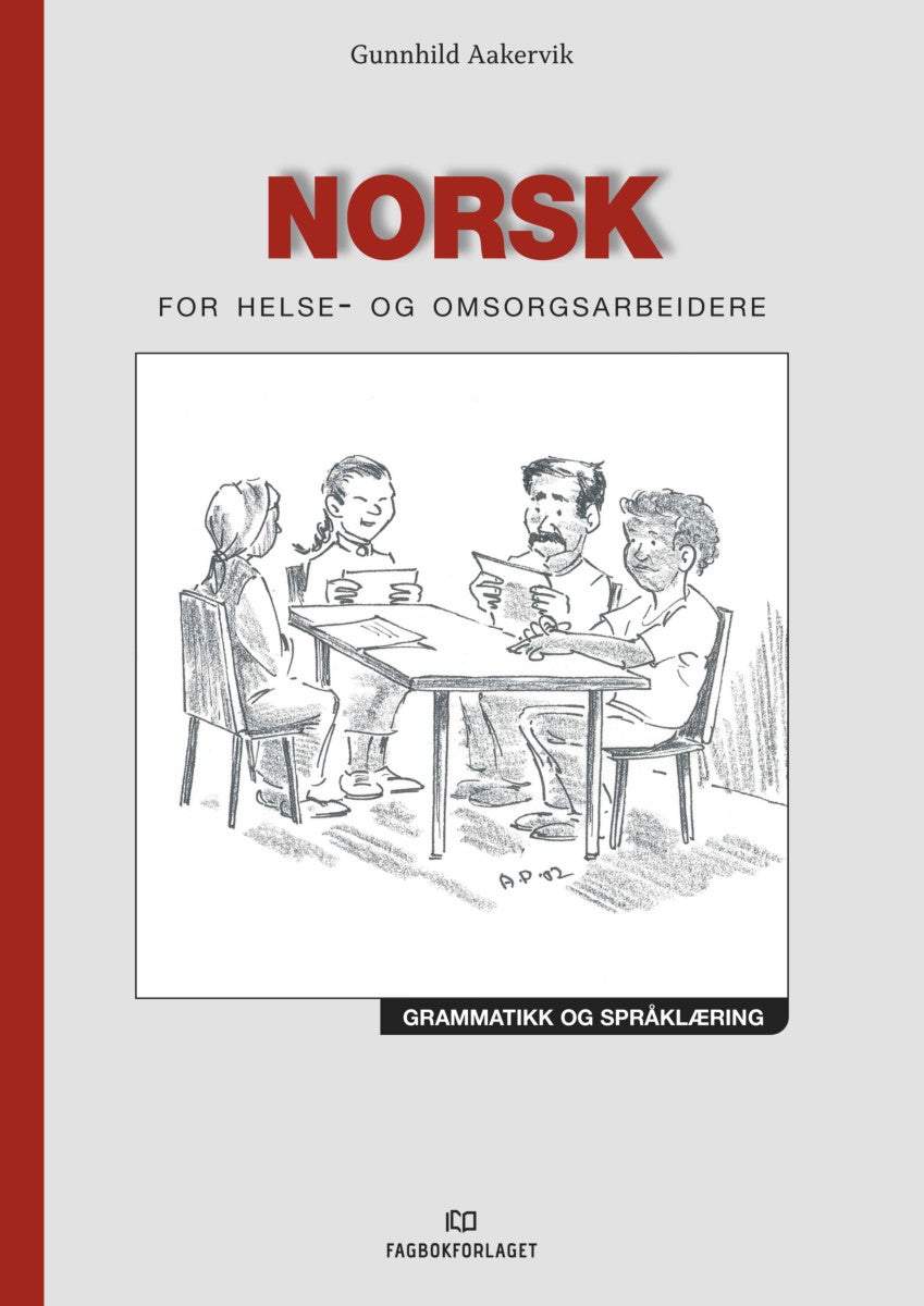 Norsk for helse- og omsorgsarbeidere - grammatikk og språklæring : lydinnlæring, enkel grammatikk, språk og kommunikasjon