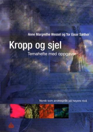 Bilde av Kropp Og Sjel Av Tor Einar Sæther, Anne Margrethe Wessel