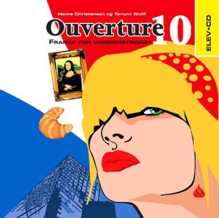 Ouverture 10 - elev-cd : fransk for ungdomstrinnet
