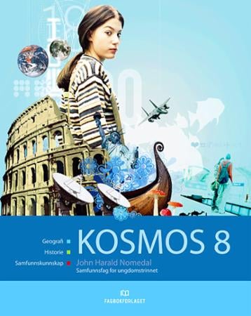 Kosmos 8 - elevbok : samfunnsfag for ungdomstrinnet : geografi, historie, samfunnskunnskap