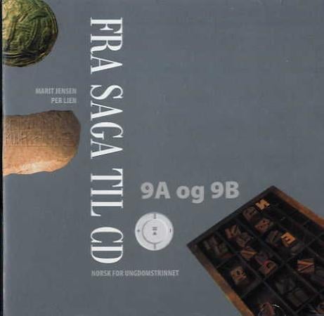 Fra saga til CD 9A og 9B - norsk for ungdomstrinnet - 9. trinn