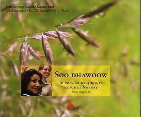 Soo dhawoow - buugga muhaajiriinta cusub ee Norway : buug maqal ah