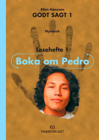 Godt sagt 1 - boka om Pedro : lesehefte 1