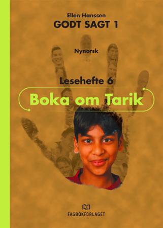 Godt sagt 1 - boka om Tarik : lesehefte 6