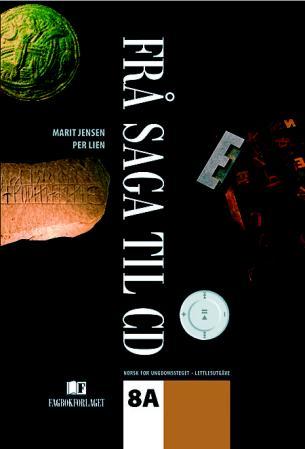 Frå saga til CD 8A - lettlesutgåve : norsk for ungdomssteget