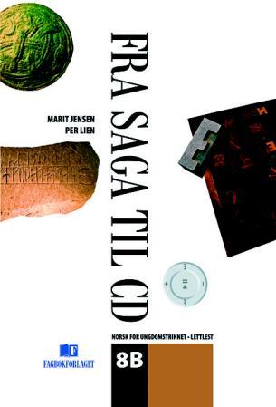 Fra saga til CD 8B - lettlest utgave : norsk for ungdomstrinnet