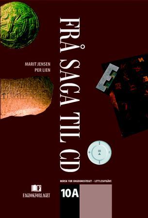 Frå saga til CD 10A - lettlesutgåve : norsk for ungdomssteget
