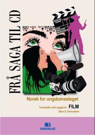 Frå saga til CD 9A - temahefte med oppgåver: film : norsk for ungdomssteget