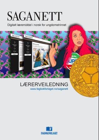 Saganett - lærerveiledning : digitalt læremiddel i norsk for ungdomstrinnet