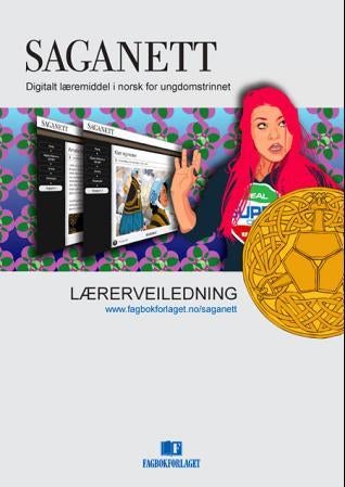 Saganett - lærerveiledning : digitalt læremiddel i norsk for ungdomstrinnet