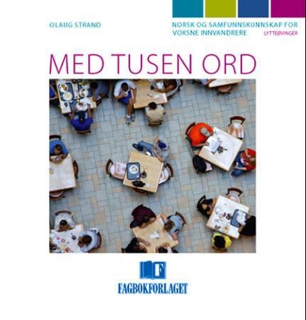 Med tusen ord - norsk og samfunnskunnskap for voksne innvandrere : lytteøvinger